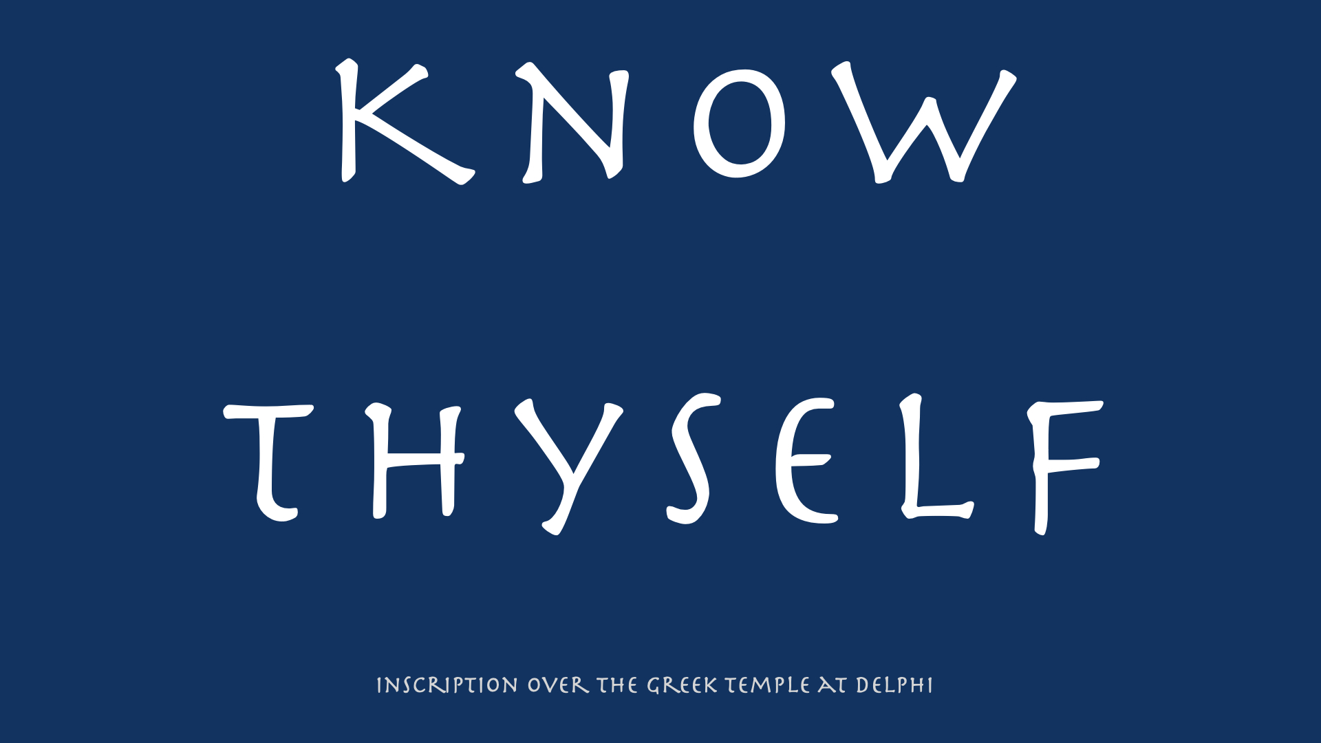 Know Thyself